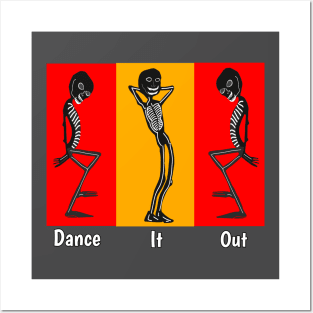 Dance it out Posters and Art